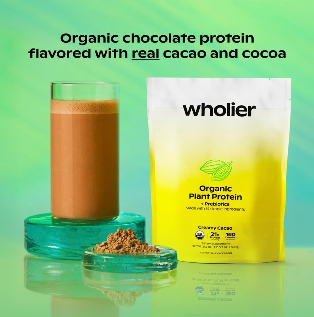 wholier Organic Plant Protein + Prebiotics. Clean Vegan Protein. 21g of Protein. 14 Real Plant Ingredients. Prebiotic Fiber. No Natural Flavors, Gums or Fillers. Creamy Cacao (1 lb. 4 oz.) 6
