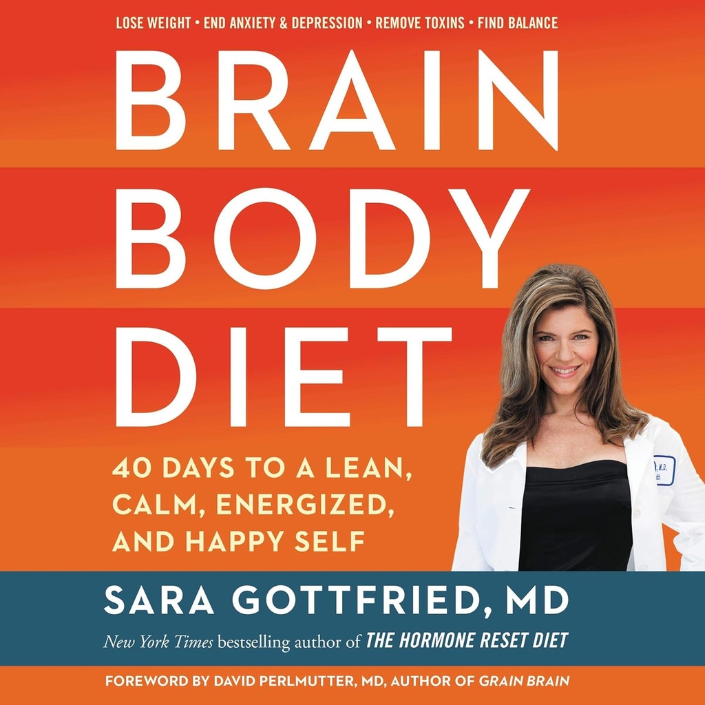 Dieta del cuerpo cerebral: 40 días a un ser magro, calmado, energizado y feliz
