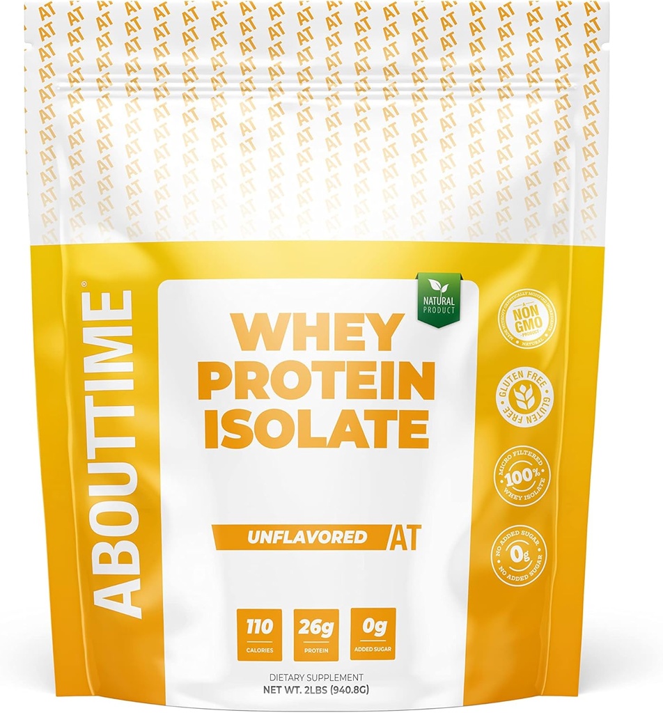 About Time Unflavored Whey Protein Isolate Powder 26g, Natural Ingredients, Non-GMO, Gluten-Free, Lactose-Free, No Artificial Sweeteners, Low Carb, 32 Servings