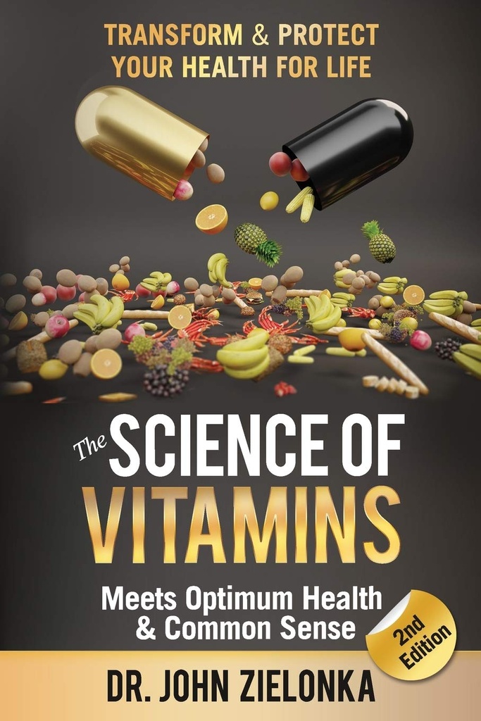 La ciencia de las vitaminas se encuentra con la salud óptima y el sentido común: Transformar y proteger su salud para la vida
