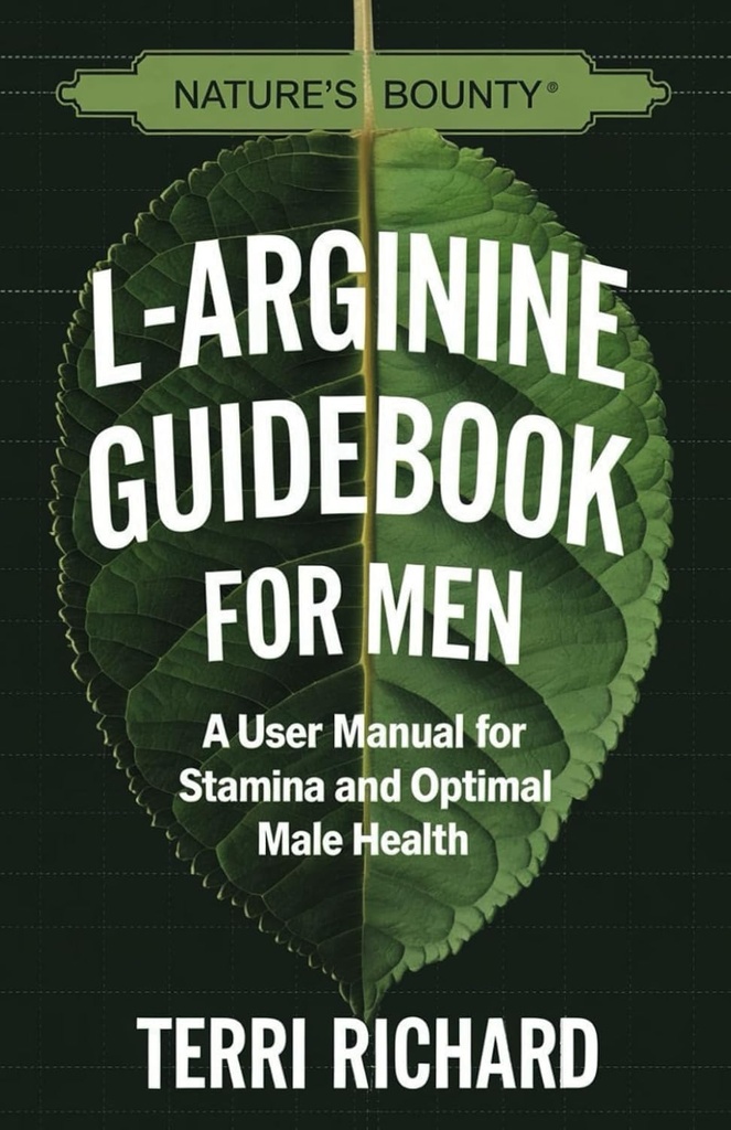 Guía Bounty L-Arginine para Hombres: Manual de usuario para la resistencia y la salud masculina óptima