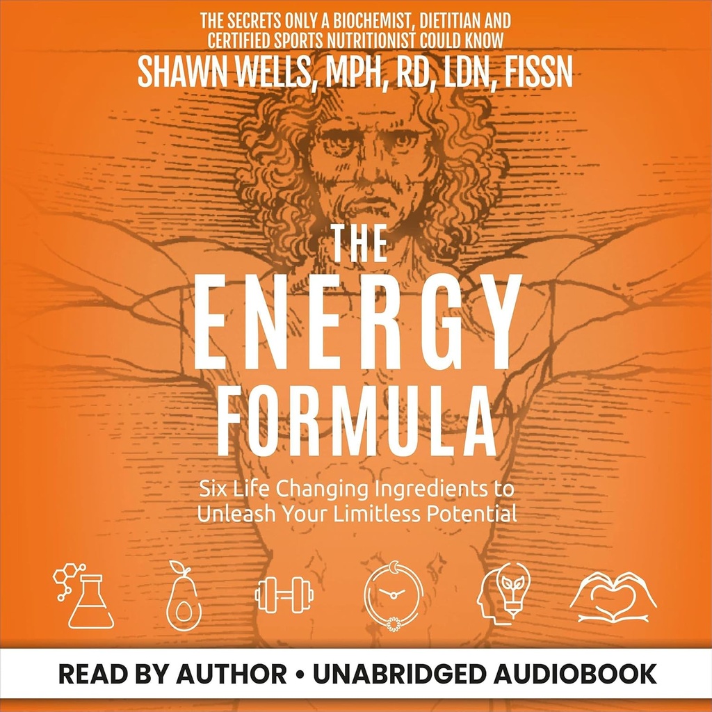 The Energy Fórmula: Six Life Changing Ingredients to Unleash Your Limitless Potential
