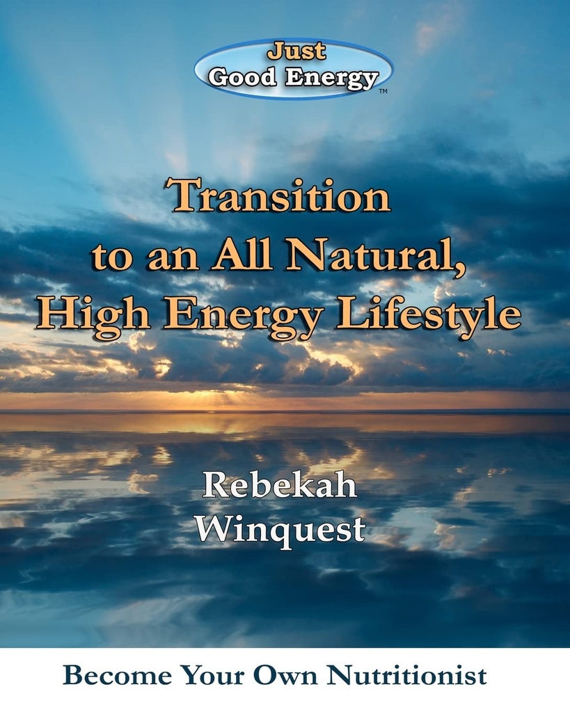 Transition to an All Natural, High Energy Lifestyle: Conviértete en tu propio nutricionista