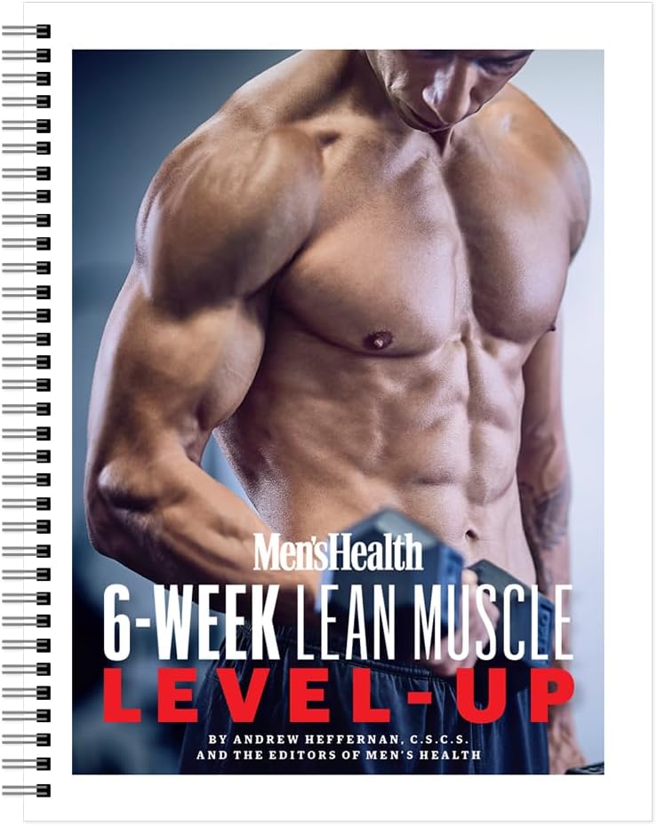 Salud de los hombres 6 semanas Lean Muscle Level-Up: El entrenamiento para el crecimiento del músculo de la supercarga rápido