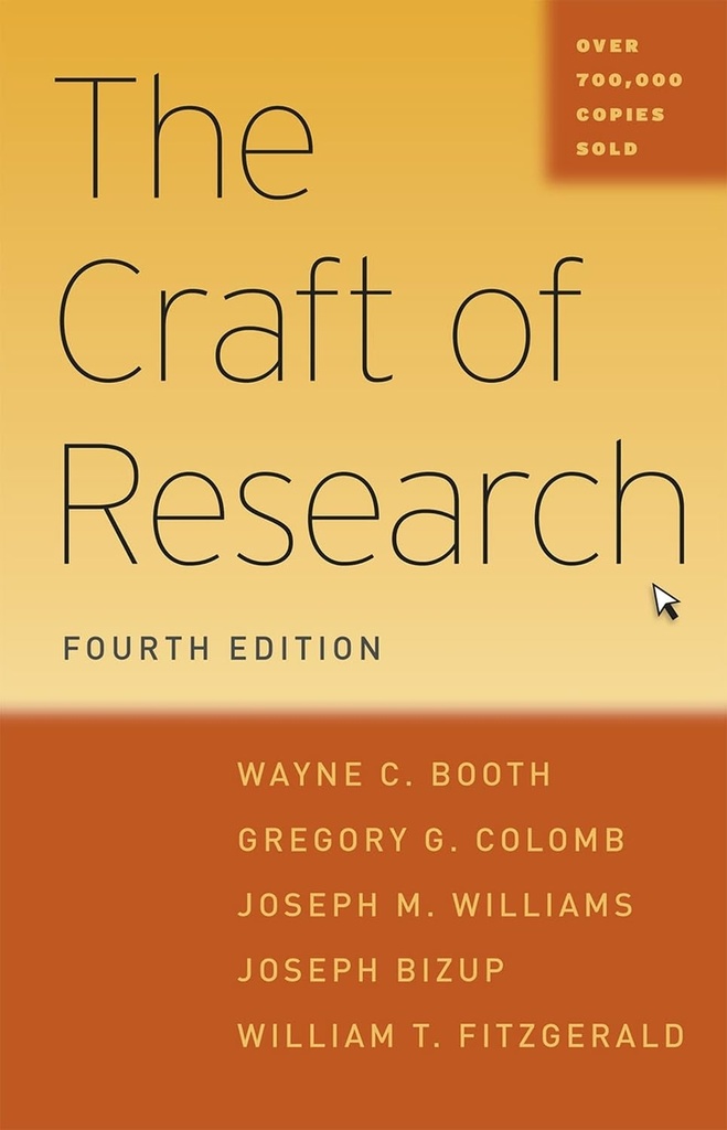 The Craft of Research, Fourth Edition (Chicago Guides to writing, Editing y Publishing)