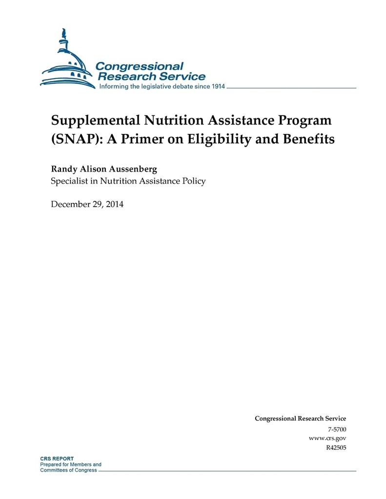 Supplemental Nutrition Assistance Program (SNAP): A Primer on Eligibility and Benefits (CRS Reports)
