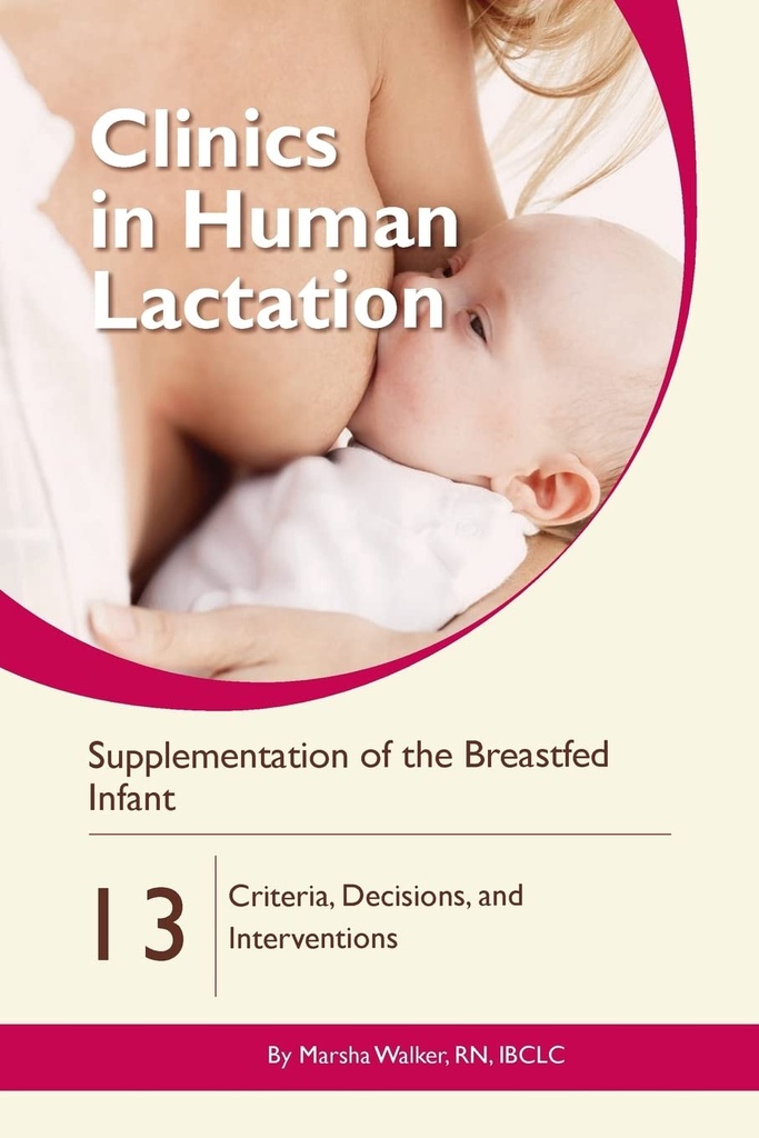 Suplementación del lactante: Criterios, Decisiones e Intervenciones (Clinics in Human Lactation)