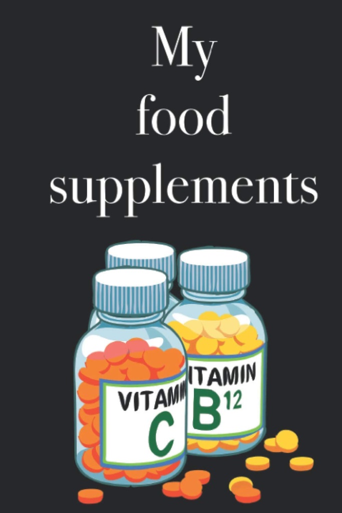 Mis suplementos alimenticios - Libro de inventario para enumerar sus suplementos alimenticios y vitaminas, 120 páginas, suplementos alimenticios