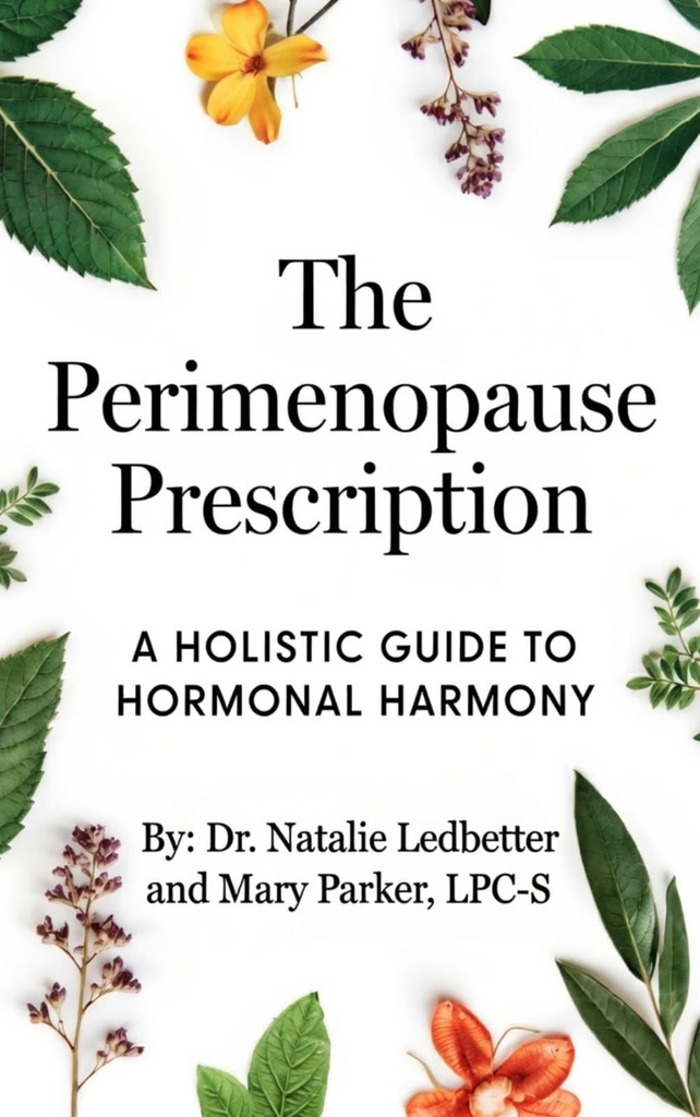 The Perimenopause Prescription: A holistic guide to hormonal harmony