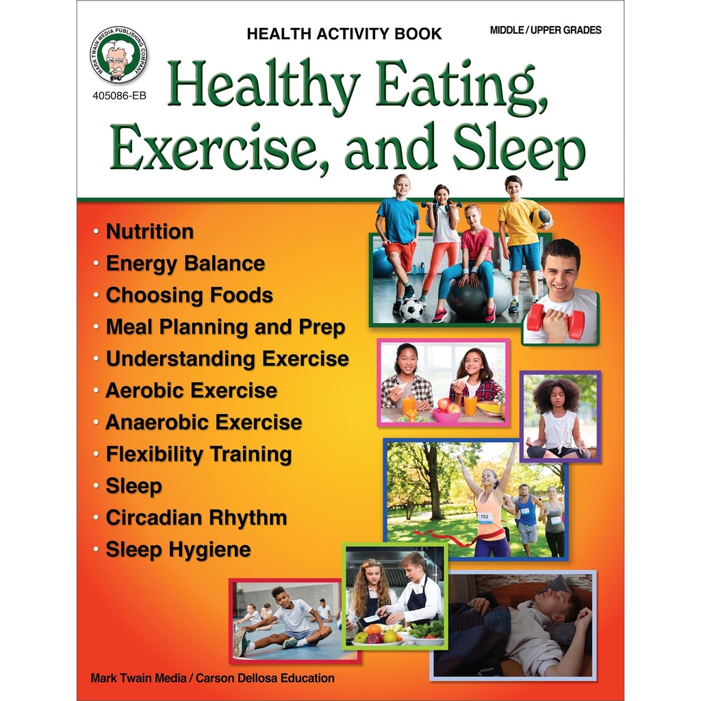 Mark Twain Healthy Eating, Exercise, and Sleep Mindfulness Workbook for Teens, Health and Wellness, Fitness, and Nutrition Book for Growth Mindset and Social Emotional Learning