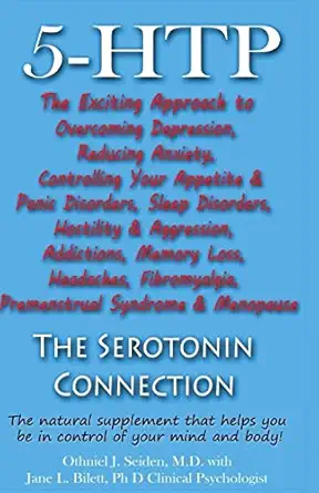 5-HTP - La conexión de Serotonin: El suplemento natural que le ayuda a estar en control de su mente y cuerpo ahora!