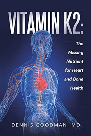 Vitamina K2: El Nutriente Desaparecido para la Salud del Corazón y del Hueso