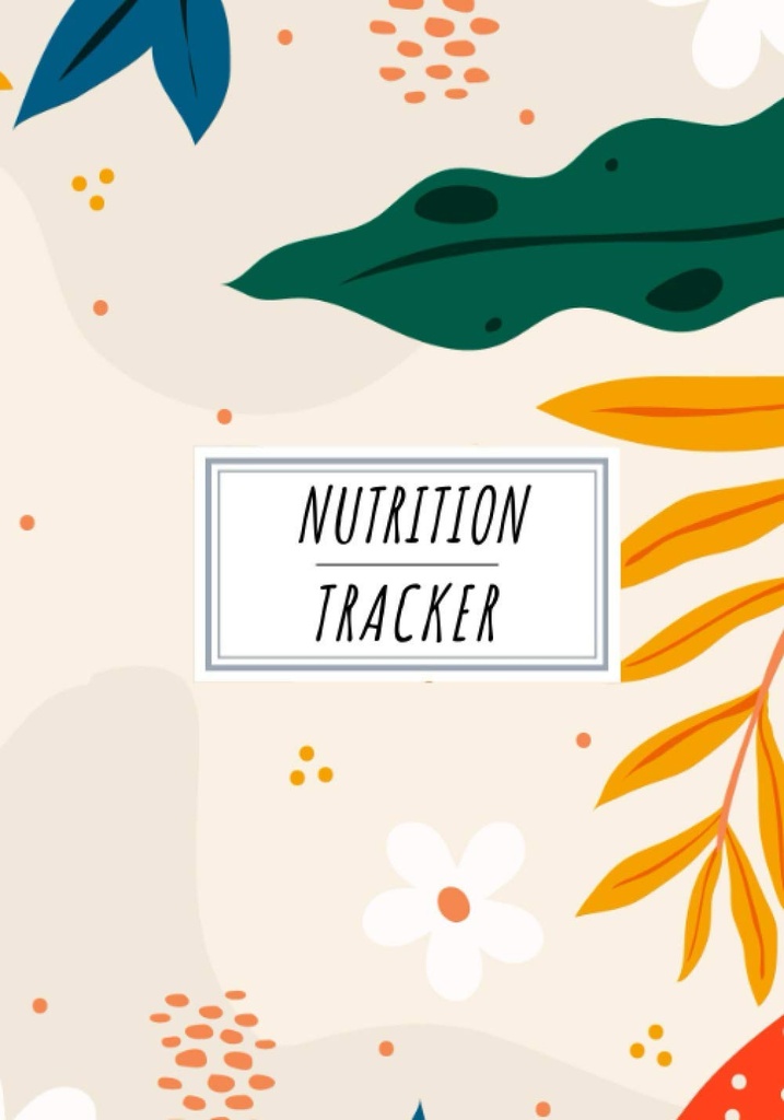 Nutrición Tracker: Diario de la Nutrición para mantener el seguimiento y las críticas de la vida Record Date, Time, Weight, Body Fat, Energy, Sleep, Breakfast, Protein,...