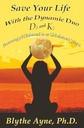 Save Your Life with the Dynamic Duo – D3 and K2: Becoming pH Balanced in an Unbalanced World (How to Save Your Life)
