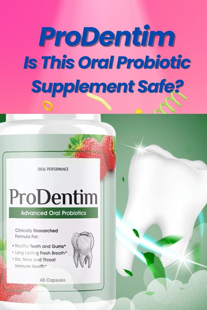 ProDentim: ¿Este suplemento probiótico oral es seguro?