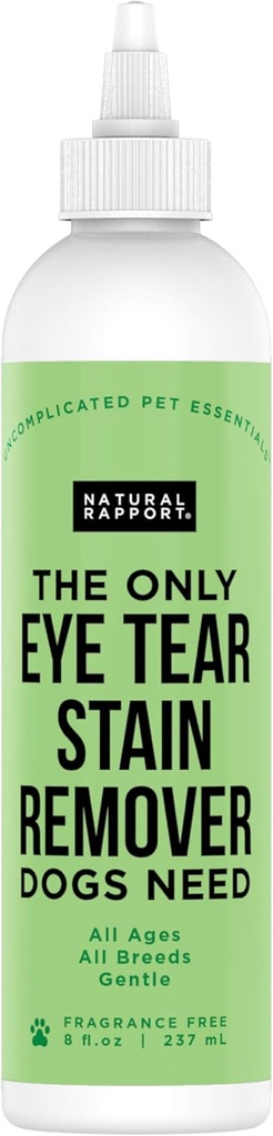 Natural Rapport Dog &amp; Pet Tear Stain Remover - The Only Eye Tear Stain Remover Dogs Need - Dog and Cat Tears Stain Removing Treatment (8 fl oz.)