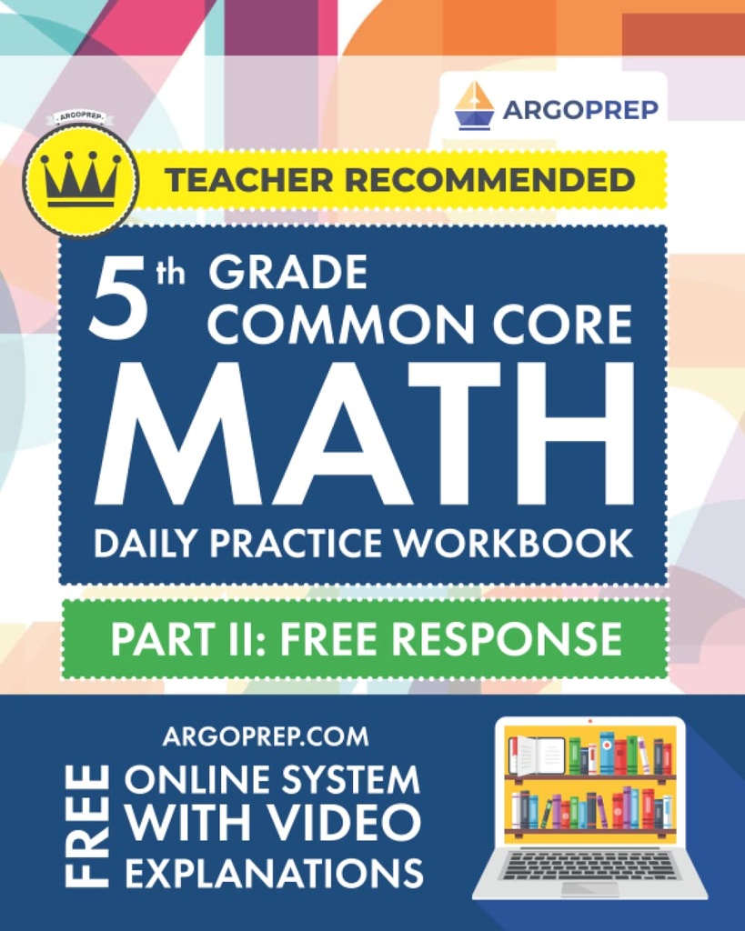 5th Grade Common Core Math: Daily Practice Workbook - Parte II: Respuesta gratuita ← 1000+ Preguntas de práctica y Explicaciones de vídeo ← Argo Brothers (Normas de aprendizaje de la próxima generación)