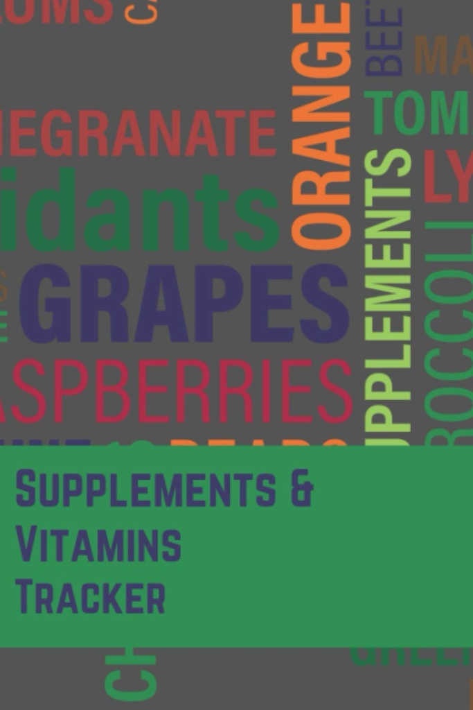 Suplementos y Rastreo de Vitaminas: Manual de Diario Organizador de Registro y Seguimiento de Suplementos " Vitaminas Dosificación, Lista de comprobación diaria y Recordatorio, ... ,Nurse ,Elderly (6 "x9" 120 Páginas)-Paperback