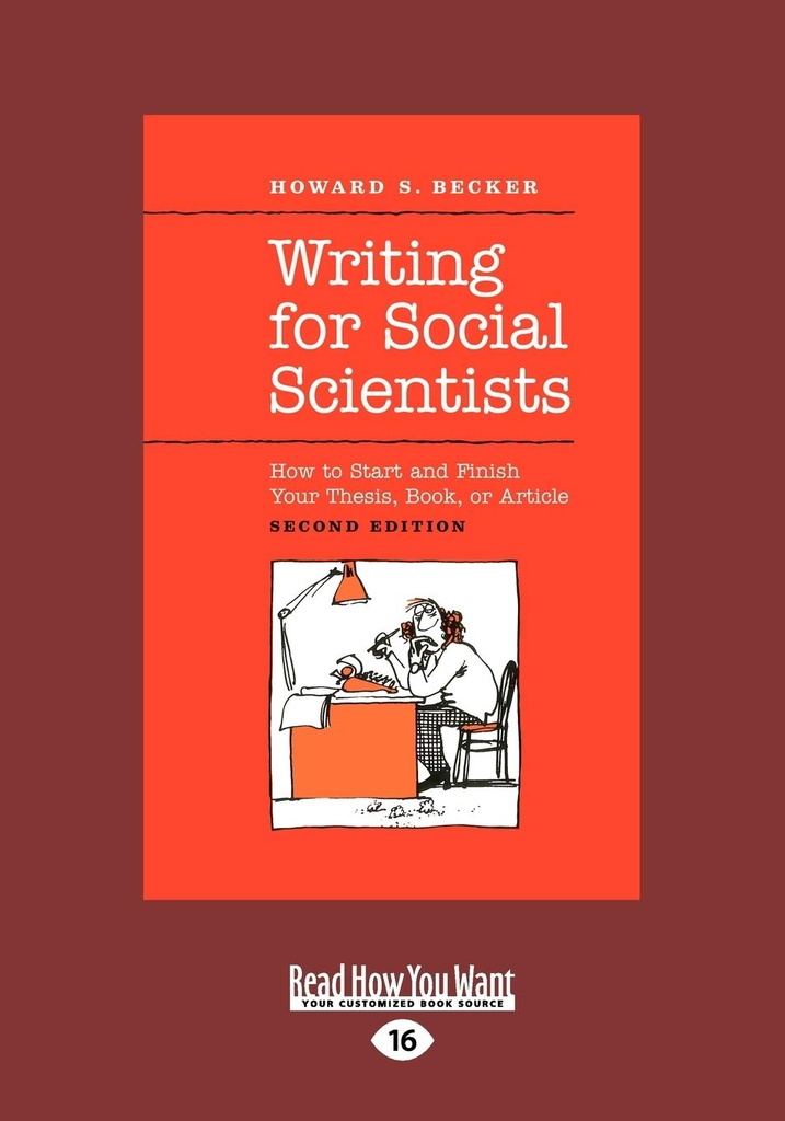 Escribir para Científicos Sociales: Cómo iniciar y terminar su tesis, libro o artículo