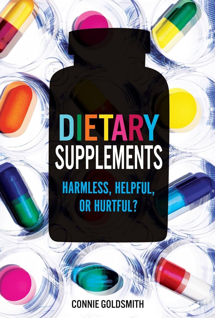 Suplementos dietéticos: ¿Harmless, Helpful o Hurtful?
