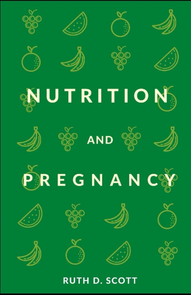 NUTRITION AND PREGNANCY: A Healthy Pathway for You and Your Baby. Pre y Post Natal Foods