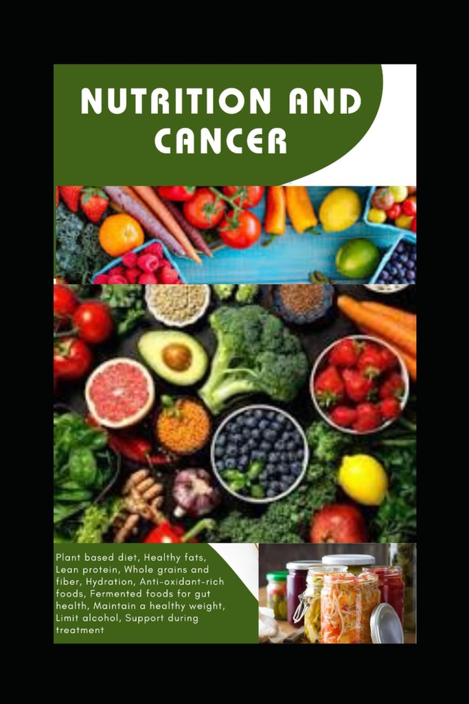 Nutrición y cáncer: Harnessing Dietary Choices for Cancer Prevention and Recovery