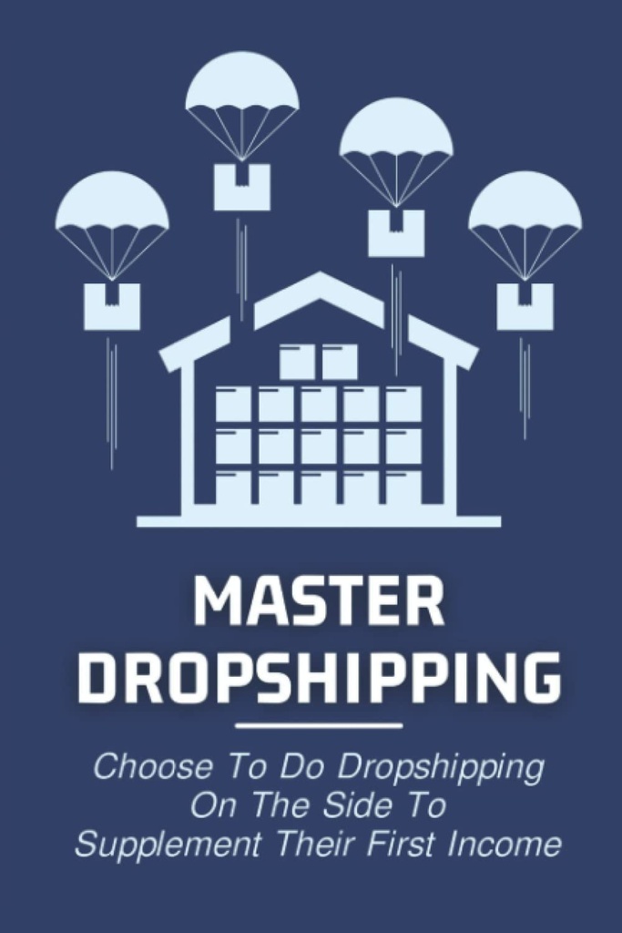 Master Dropshipping: Elija hacer dropshipping en el lado para complementar sus primeros ingresos