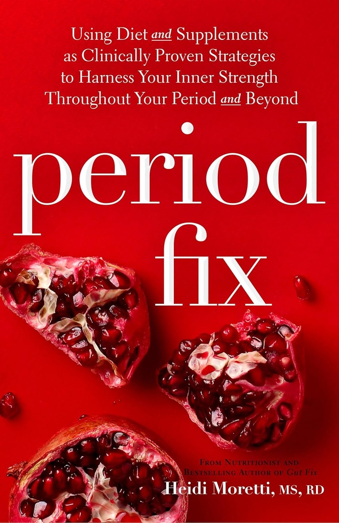 Período de Fijación: Utilizar remedios herbarios y medicina natural para optimizar sus períodos y reducir los síntomas de PMS, periodos pesados, periodos dolorosos, PCOS, endometriosis, ... y Más (Gut and Hormone Health Series)