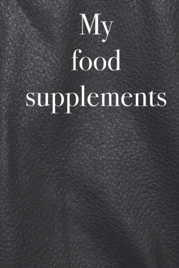 Mis suplementos alimenticios - Libro de inventario para enumerar sus suplementos alimenticios y vitaminas, 120 páginas, suplementos alimenticios