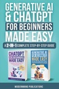 Generative AI & ChatGPT for Beginners Made Easy 2-Books-in-1: Master Artificial Intelligence Fundamentals, Eleva tus habilidades y desbloquea estrategias de manejo de dinero con AI Conversacional