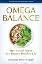 Omega Balance: Poder nutricional para una vida más feliz y saludable (A Johns Hopkins Press Health Book)