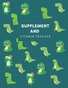 Suplemento y seguimiento de vitaminas: Track Daily Intake Of Supplements/Vitamins/Medications including Dosage and Time With This Undated Medication Logbook, ...