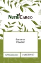 NutriCargo Banana Powder 1.1 Lbs (500G)