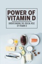 Poder de la vitamina D: Comprender el papel crucial de la vitamina D