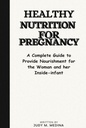 Nutrición saludable para el embarazo: una guía completa para proporcionar el nourishment para la mujer y su infant