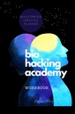 BIOHACKER ACADEMY WORKBOOK Self-optimization Biofeedback Cognitive MALE version of Cover Black White Interior: Complete 2 MONTHS 8 Weeks PLANNER measurement supplements diet and biohacking